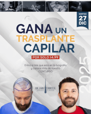 Gana un Trasplante Capilar con el Dr. Jairo Torres